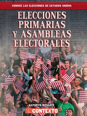 cover image of Elecciones primarias y asambleas electorales